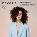ZIVERT - Fly (KalashnikoFF Eurodance Remix)