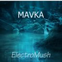 ElectroMush - Mavka ()