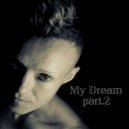 Helena - My Dream part.2 (DNB Mix)