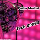 Pasha Morhat - Tech 09090