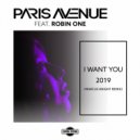 Paris Avenue feat. Robin One - I Want You 2019 (Marcus Knight Remix)