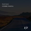 Cosmic Nagga - Dizzle Dazzle