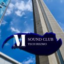 Tech Riizmo - Sound Club (Original Mix)