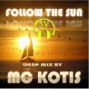 MC KOTIS - Follow The Sun