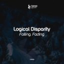 Logical Disparity - Falling, Fading