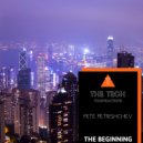 Pete Petrishchev - The Beginning