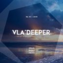 Vla'deeper - Graal Radio Faces (06.10.2019)