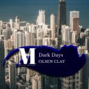 Olsen Clay - Dark Days