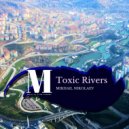 Mikhail Nikolaev - Toxic Rivers