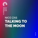 NICO ZAS - Talking to the Moon (ORIGINAL MIX)