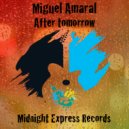 Miguel Amaral - All for love