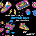 DJ PP & Thousand Nights - Show Me Love