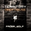 FAdeR_WoLF - Special mix @Territory deep house ()