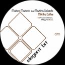 Matteo Matteini & Martina Salsedo & Philipp Ort - Milk and Coffee (feat. Martina Salsedo) (Philipp Ort Remix)