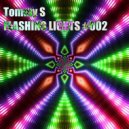 Tommy S - Flashing Lights #002
