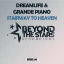 Dreamlife & Grande Piano - Stairway to Heaven