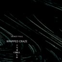 Shinoy Paul - Whipped Craze