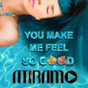 Atiramo - You Make Me Feel So Good