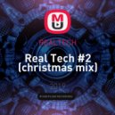 REALTECH - Real Tech #2 (christmas mix)
