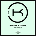 Sllash & Doppe - Love To Last