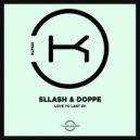 Sllash & Doppe - Love To Last (Original mix)