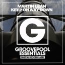 Martin Lean - Keep On Way Down
