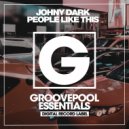 Johny Dark - People Like This (Dub Mix)