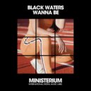 Black Waters - Wanna Be