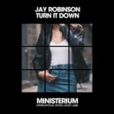 Jay Robinson - Turn It Down (House Dub Mix)