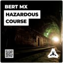 Bert MX - Hazardous Course