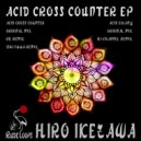 Hiro Ikezawa - Acid Cross Counter (IshiiFuwa Remix)