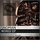 Snoman - Wired