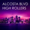 Alcosta Blvd - High Rollers (Donald Wilborn\'s Chilled Remix)