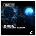 GRACE DJ - Italian Eating Spaghetti