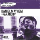Daniel Mayhem - Paranoid (Original Mix)