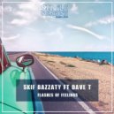 Skif Bazzaty Ft Dave T - Flashes of Feelings