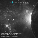 Gravity - Neuro Jazz