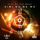 Ellez Ria pres. Arkam - Kimi No Na Wa