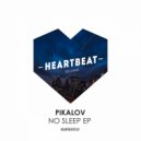 Pikalov - No Sleep