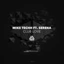 Mike Techh Ft. Serena - Club Love