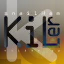 snailHam - What You Looking At?