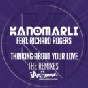 Kanomarli Feat. Richard Rogers - Thinking About Your Love (Gifted Souls Remix)