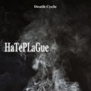 HaTePLaGue - Death Cycle