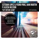 Esteban Lopez & Pedro Pons, Dani Martin Feat. Alicia Nilsson - Left Outside Alone