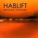 Hablift - Walking Shadows (Phase Two)