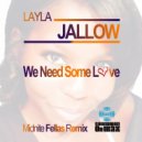 Layla Jallow - We Need Some Love (Midnite Fellas Club Mix)