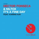 Hector Fonseca, Niltox, Karina K - It\'s A Fine Day (Anton Aklin Orchestral Remix)