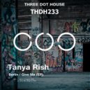 Tanya Rish - Give Me