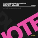Vittorio Santorelli & Mitch Matlock - Show Out & Dance (Rob Hayes Remix)