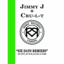 Jimmy J & Cru-l-t - Six Days